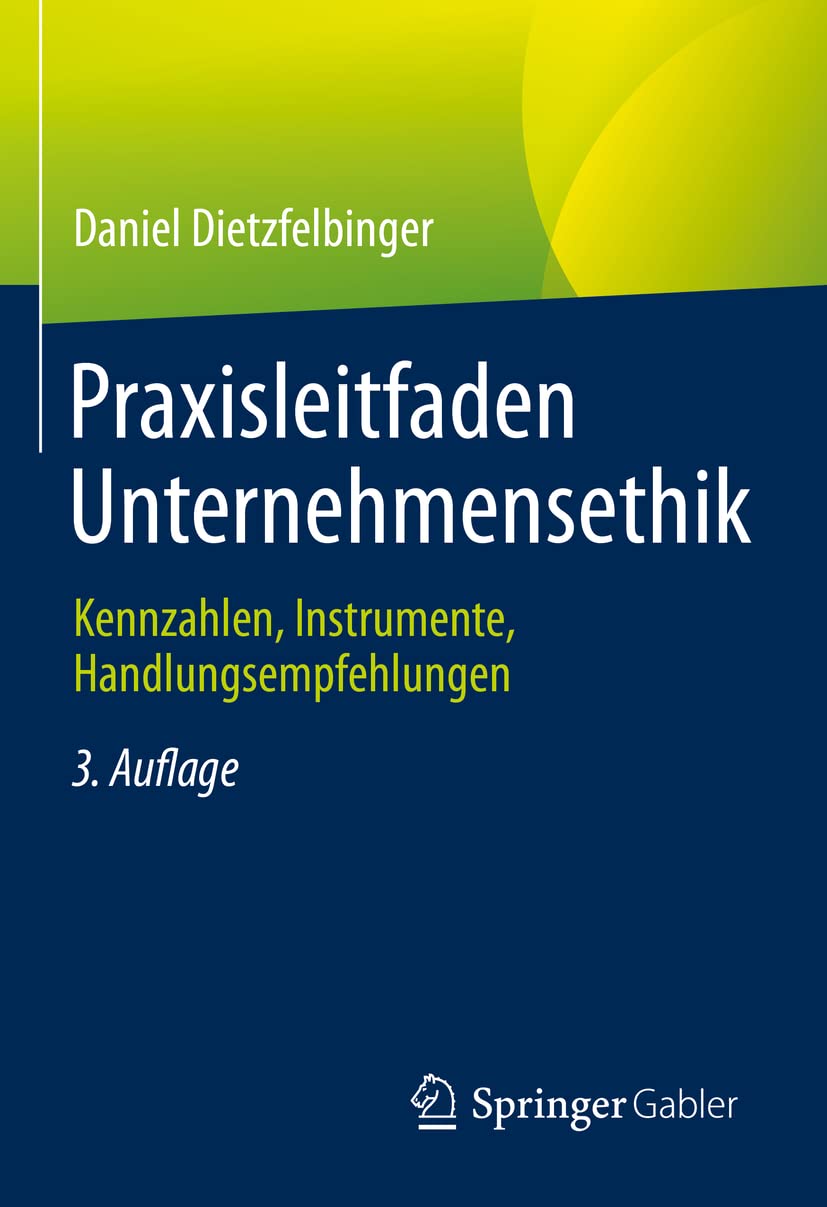 Praxisleitfaden Unternehmensethik: Kennzahlen, Instrumente, Handlungsempfehlungen book