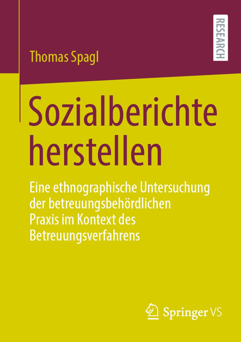 Sozialberichte herstellen: Eine ethnographische Untersuchung der betreuungsbehördlichen Praxis im Kontext des Betreuungsverfahrens Law