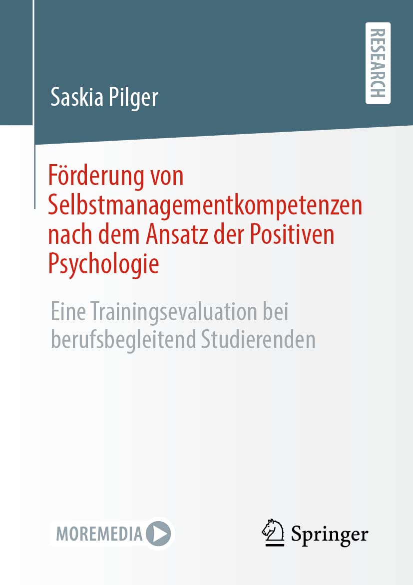 Förderung von Selbstmanagementkompetenzen nach dem Ansatz der Positiven Psychologie: Eine Trainingsevaluation bei berufsbegleitend Studierenden General education