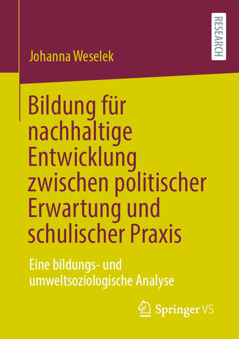 Bildung für nachhaltige Entwicklung zwischen politischer Erwartung und schulischer Praxis Social Sciences