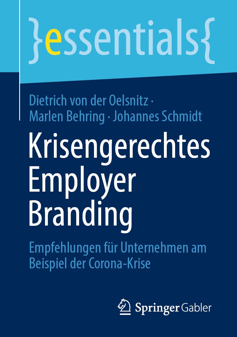Krisengerechtes Employer Branding: Empfehlungen für Unternehmen am Beispiel der Corona-Krise (essentials) Law