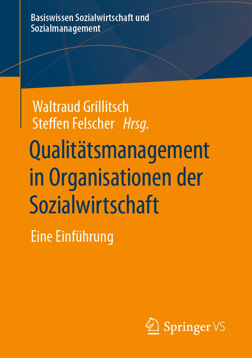 Qualitätsmanagement in Organisationen der Sozialwirtschaft: Eine Einführung (Basiswissen Sozialwirtschaft und Sozialmanagement) Law
