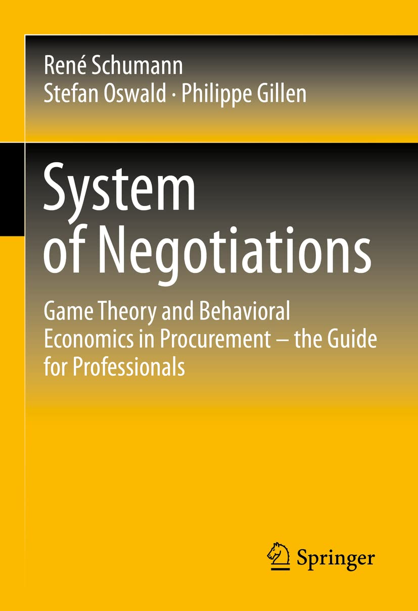 Verhandeln Mit System: Game Theory and Behavioral Economics in Procurement – the Guide for Professionals book