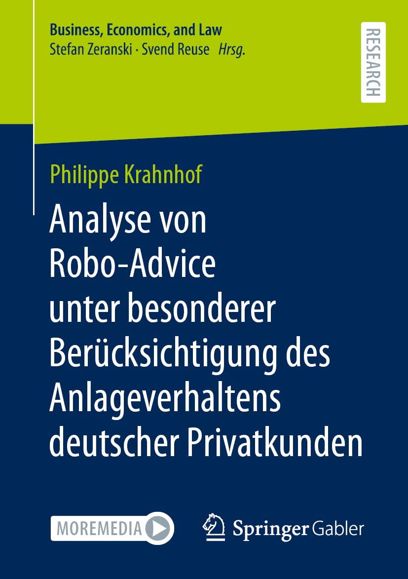 Analyse von Robo-Advice unter besonderer Berücksichtigung des Anlageverhaltens deutscher Privatkunden (Business, Economics, and Law) Law