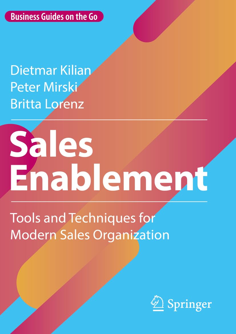 Sales Enablement: Tools and Techniques for Modern Sales Organization (Business Guides on the Go) Law