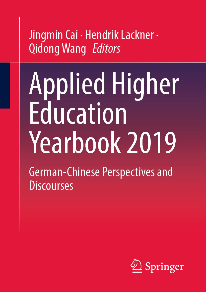 Applied Higher Education Yearbook 2019: German-Chinese Perspectives and Discourses Study Guides