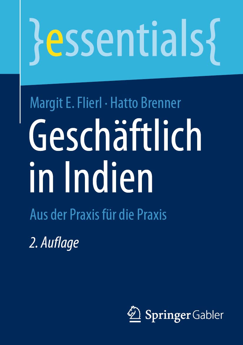 Geschäftlich in Indien: Aus der Praxis für die Praxis (essentials) Law
