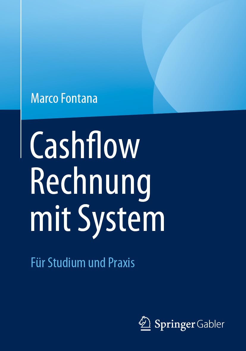 Cashflow Rechnung mit System: Für Studium und Praxis Law