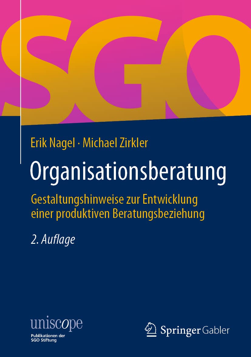 Organisationsberatung: Gestaltungshinweise zur Entwicklung einer produktiven Beratungsbeziehung (uniscope. Publikationen der SGO Stiftung) Law