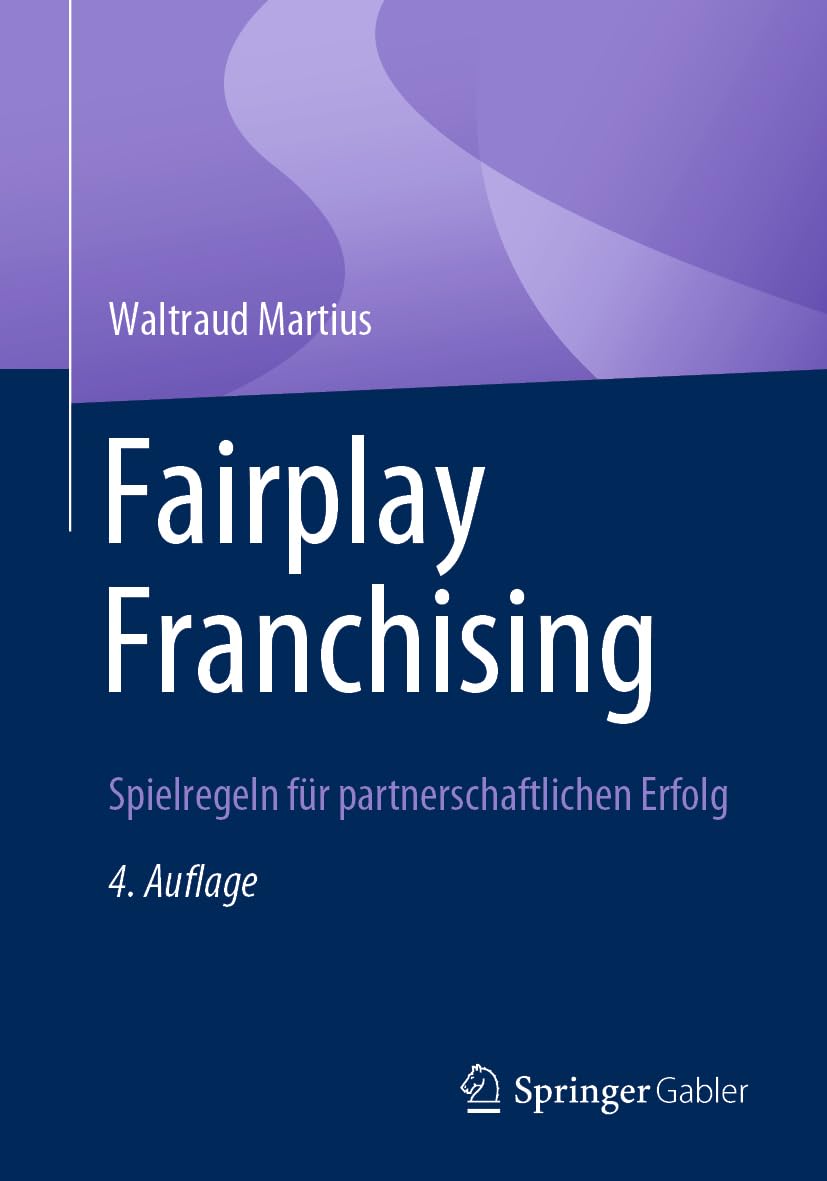 Fairplay Franchising: Spielregeln für partnerschaftlichen Erfolg Law