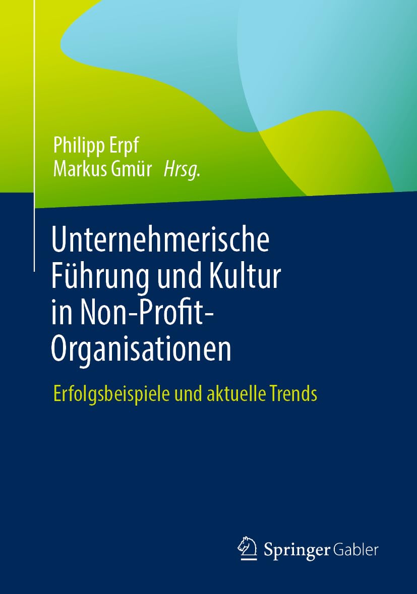 Unternehmerische Führung und Kultur in Non-Profit-Organisationen: Erfolgsbeispiele und aktuelle Trends Law