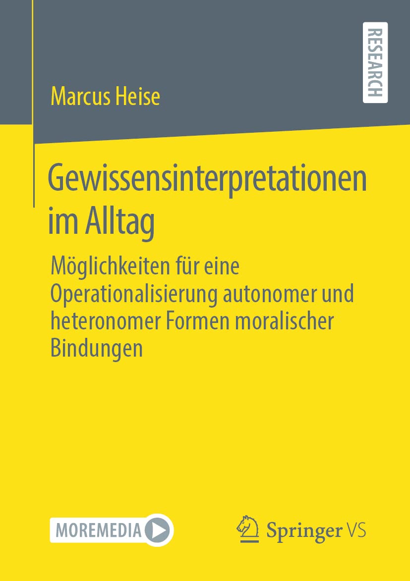 Gewissensinterpretationen im Alltag: Möglichkeiten für eine Operationalisierung autonomer und heteronomer Formen moralischer Bindungen Law