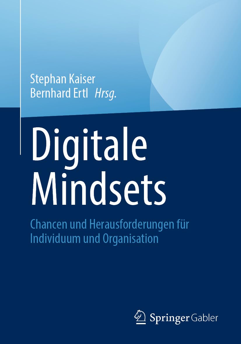 Digitale Mindsets: Chancen und Herausforderungen für Individuum und Organisation Law