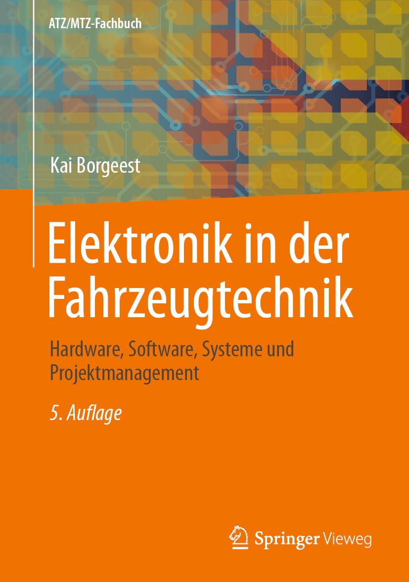 Elektronik in der Fahrzeugtechnik: Hardware, Software, Systeme und Projektmanagement (ATZ/MTZ-Fachbuch) Computer Science