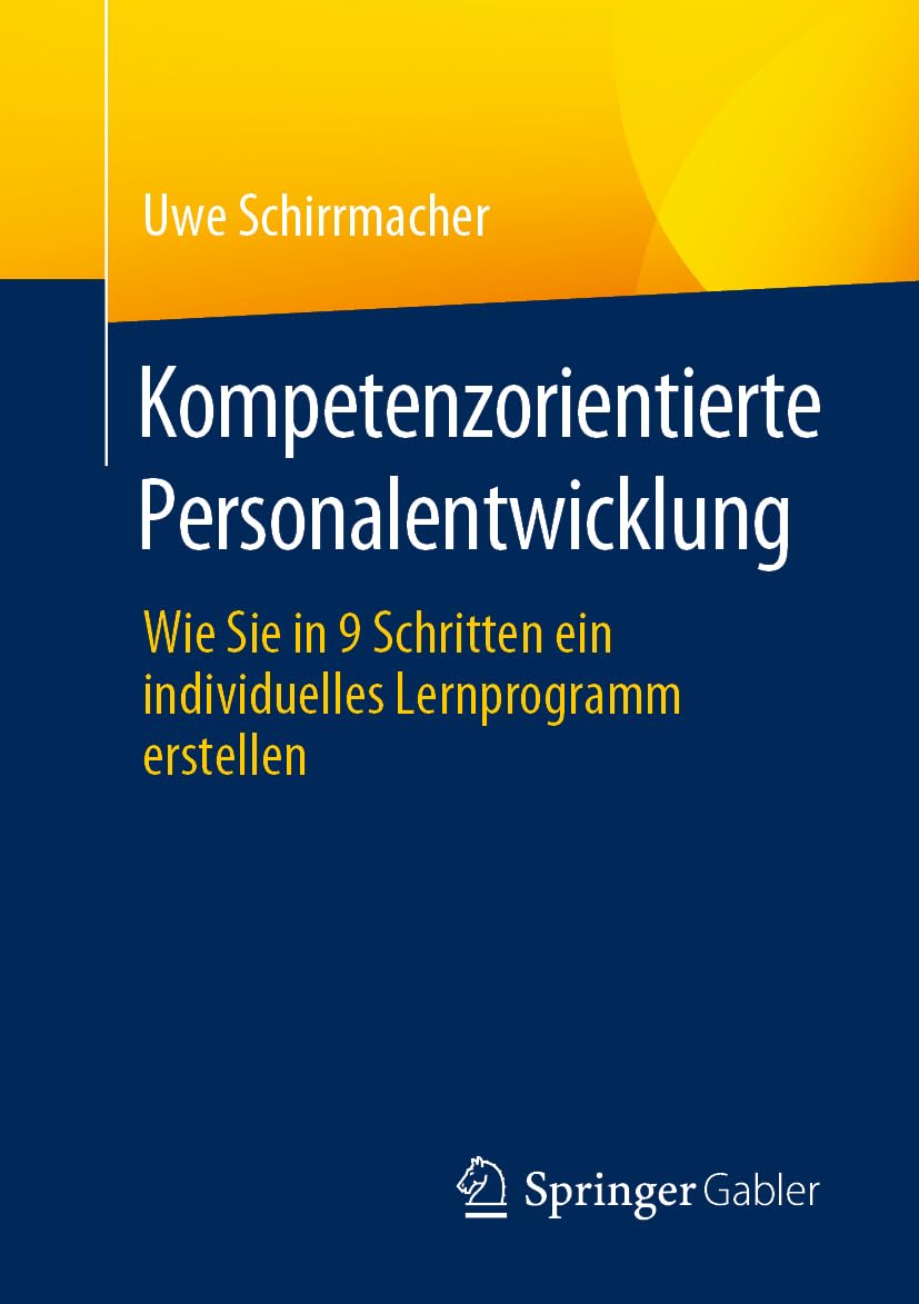 Kompetenzorientierte Personalentwicklung: Wie Sie in 9 Schritten ein individuelles Lernprogramm erstellen Law