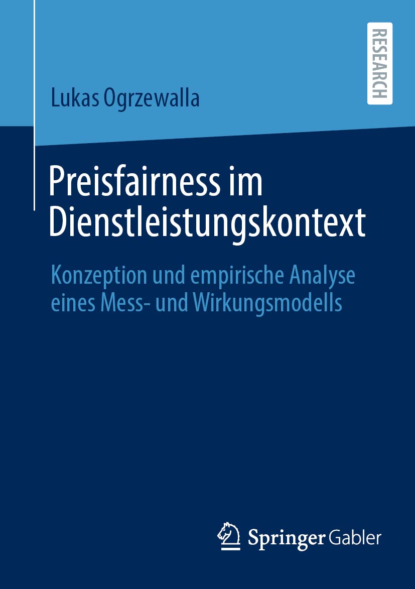 Preisfairness im Dienstleistungskontext: Konzeption und empirische Analyse eines Mess- und Wirkungsmodells Law