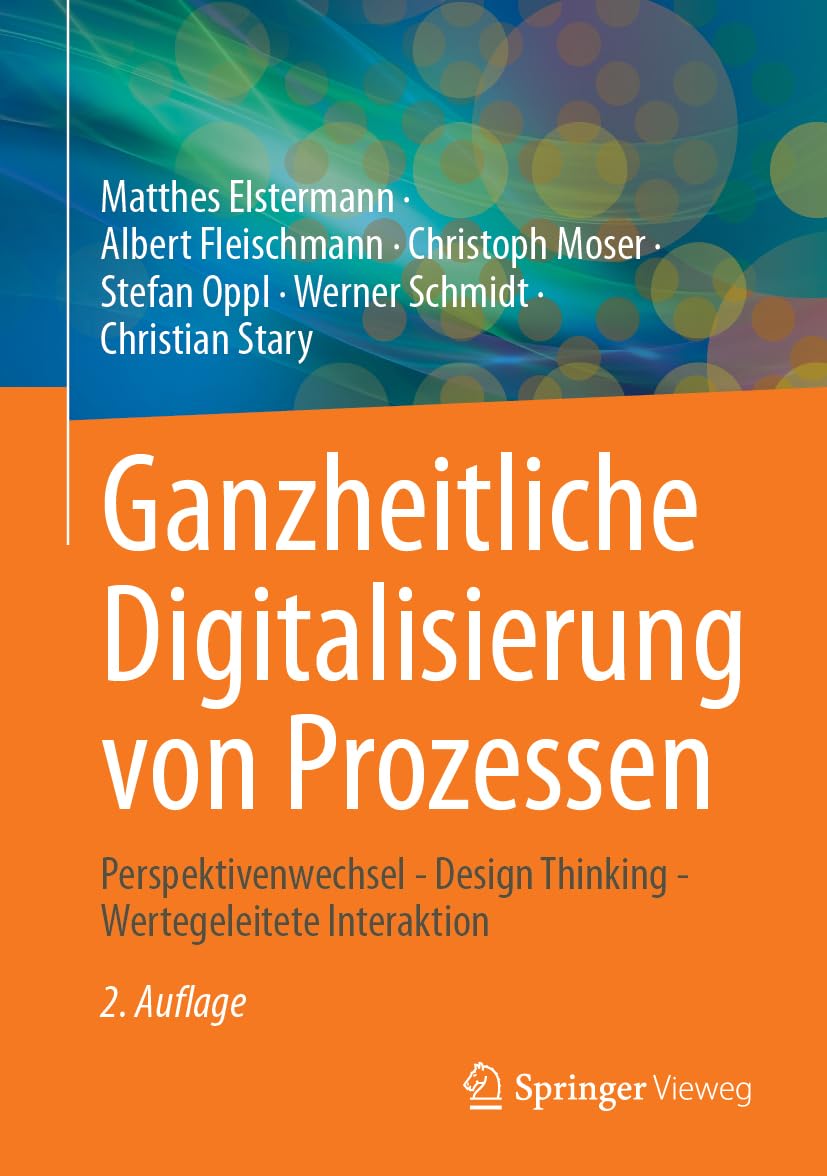Ganzheitliche Digitalisierung von Prozessen: Perspektivenwechsel - Design Thinking - Wertegeleitete Interaktion Law
