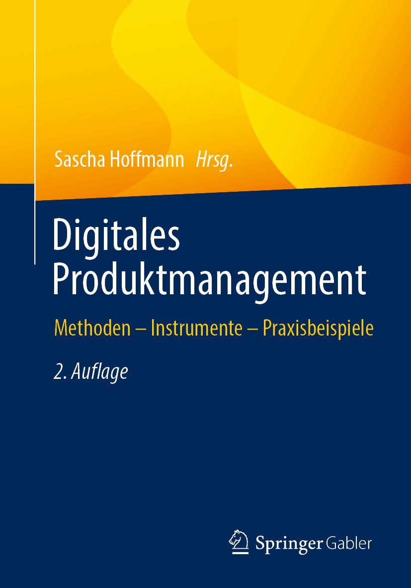 Digitales Produktmanagement: Methoden – Instrumente – Praxisbeispiele Law