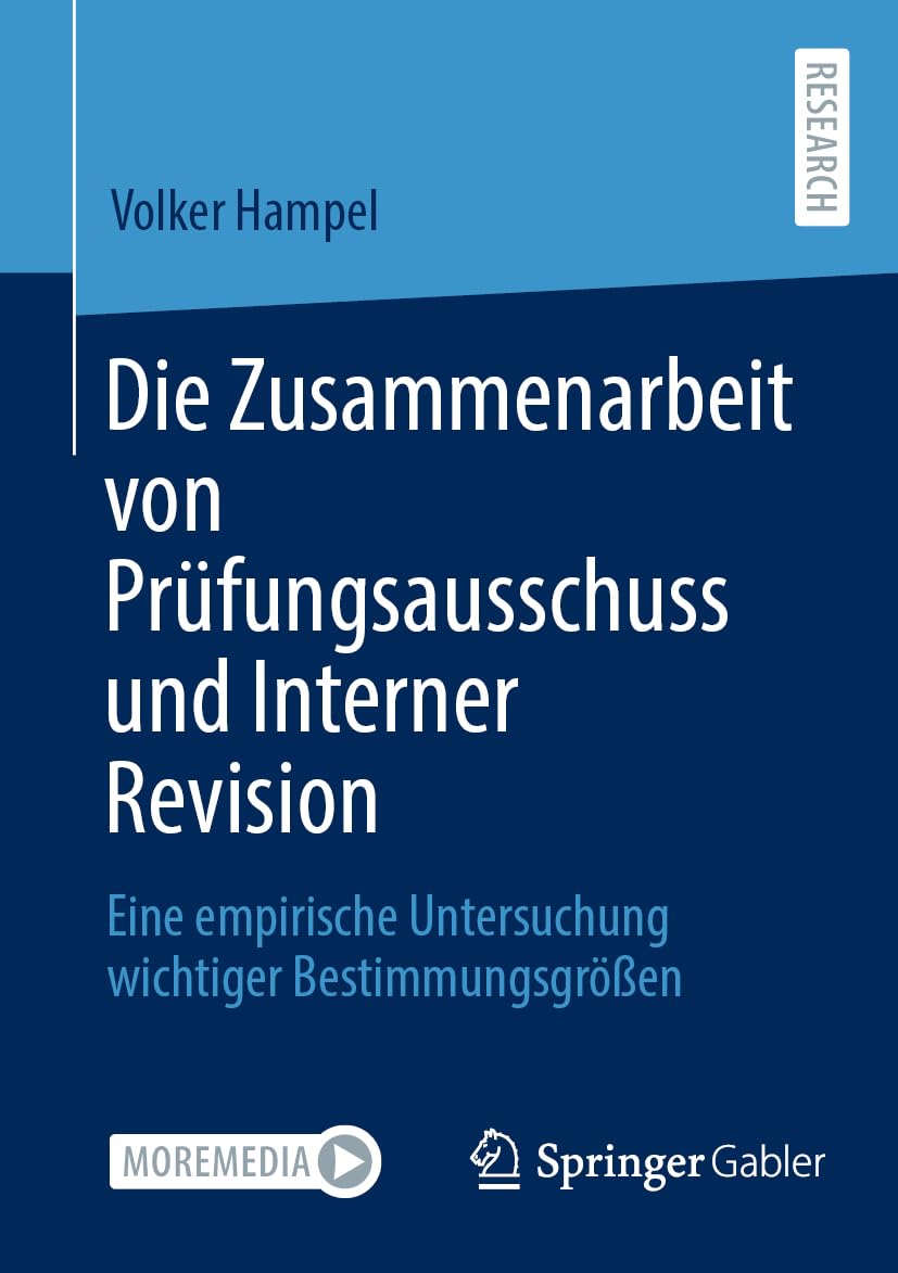 Die Zusammenarbeit von Prüfungsausschuss und Interner Revision: Eine empirische Untersuchung wichtiger Bestimmungsgrößen Law