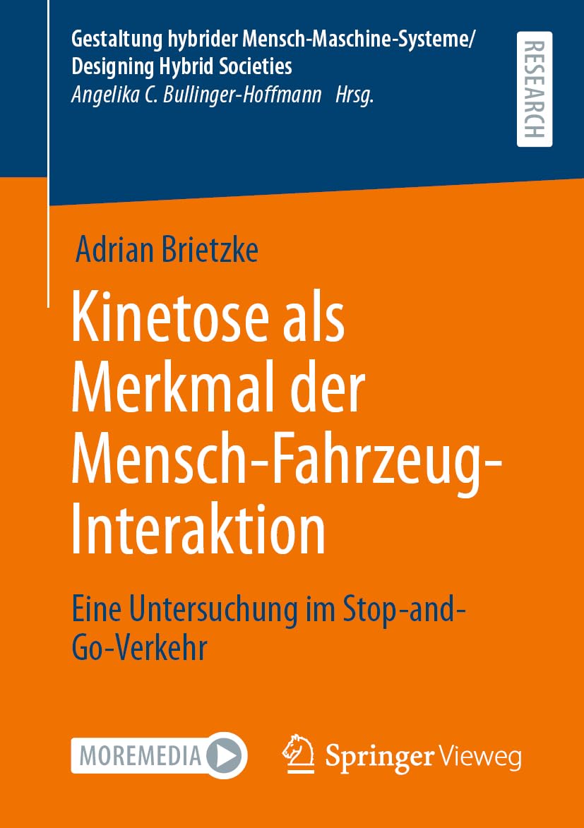 Kinetose als Merkmal der Mensch-Fahrzeug-Interaktion: Eine Untersuchung im Stop-and-Go-Verkehr (Gestaltung hybrider Mensch-Maschine-Systeme/Designing Hybrid Societies) Computer Science