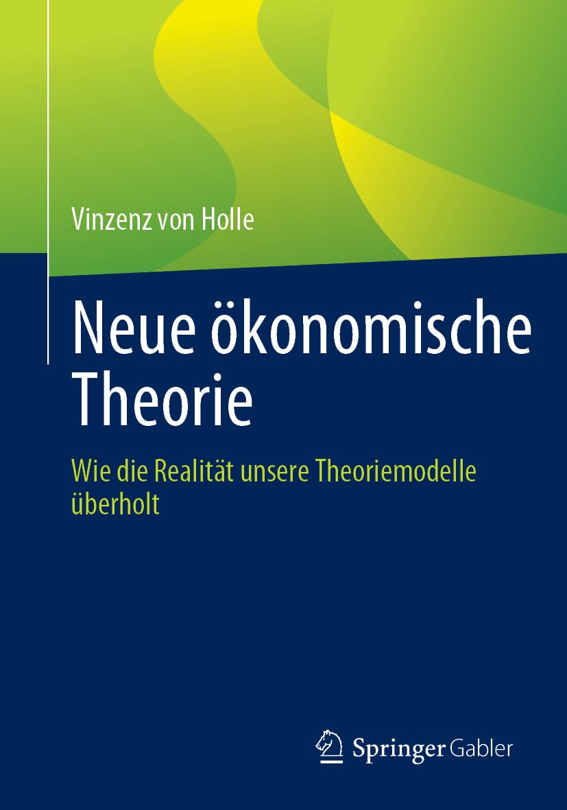 Neue ökonomische Theorie: Wie die Realität unsere Theoriemodelle überholt Law