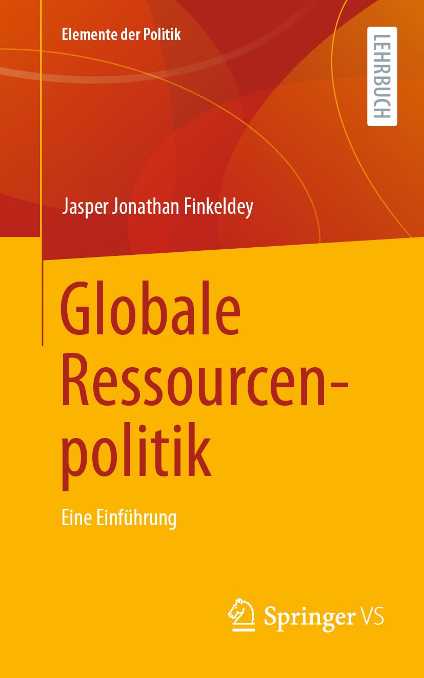 Globale Ressourcenpolitik: Eine Einführung (Elemente der Politik) Law
