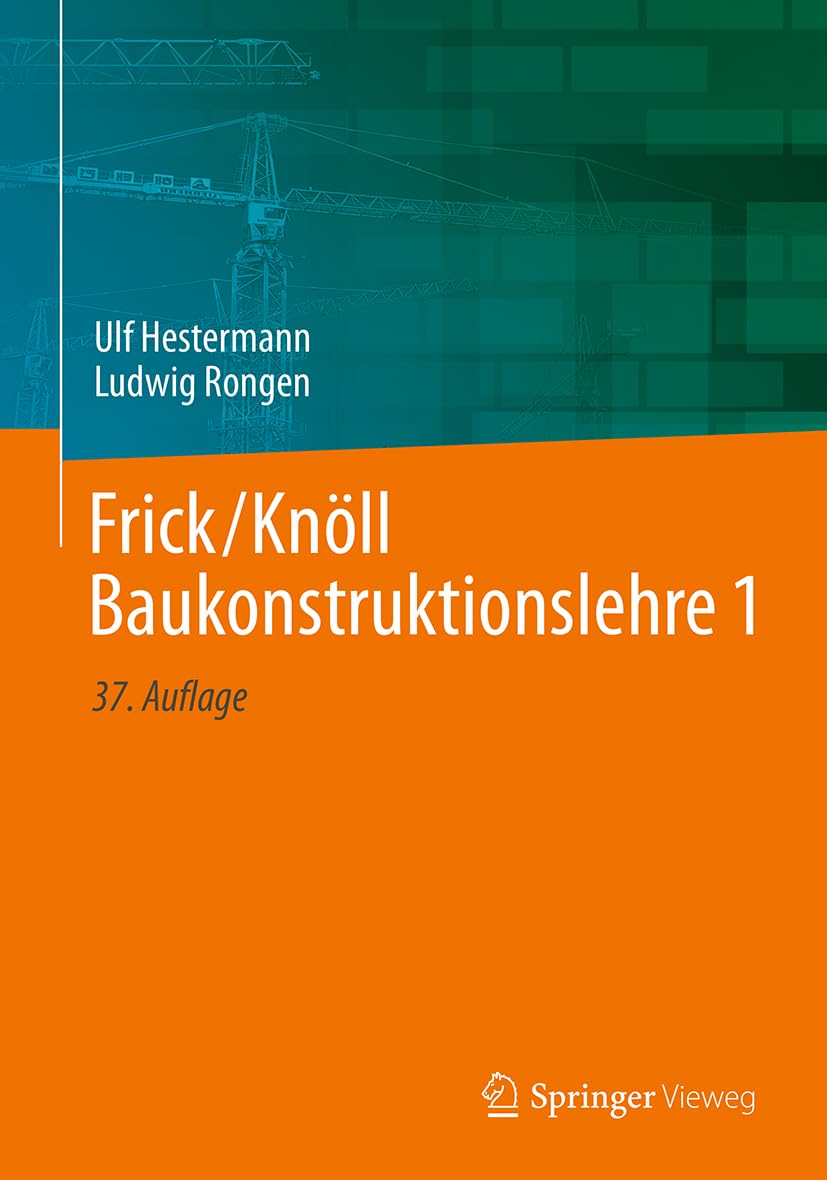 Frick/Knöll Baukonstruktionslehre 1 (Frick/Knöll Baukonstruktionslehre, 1, Band 1) Business & Technology