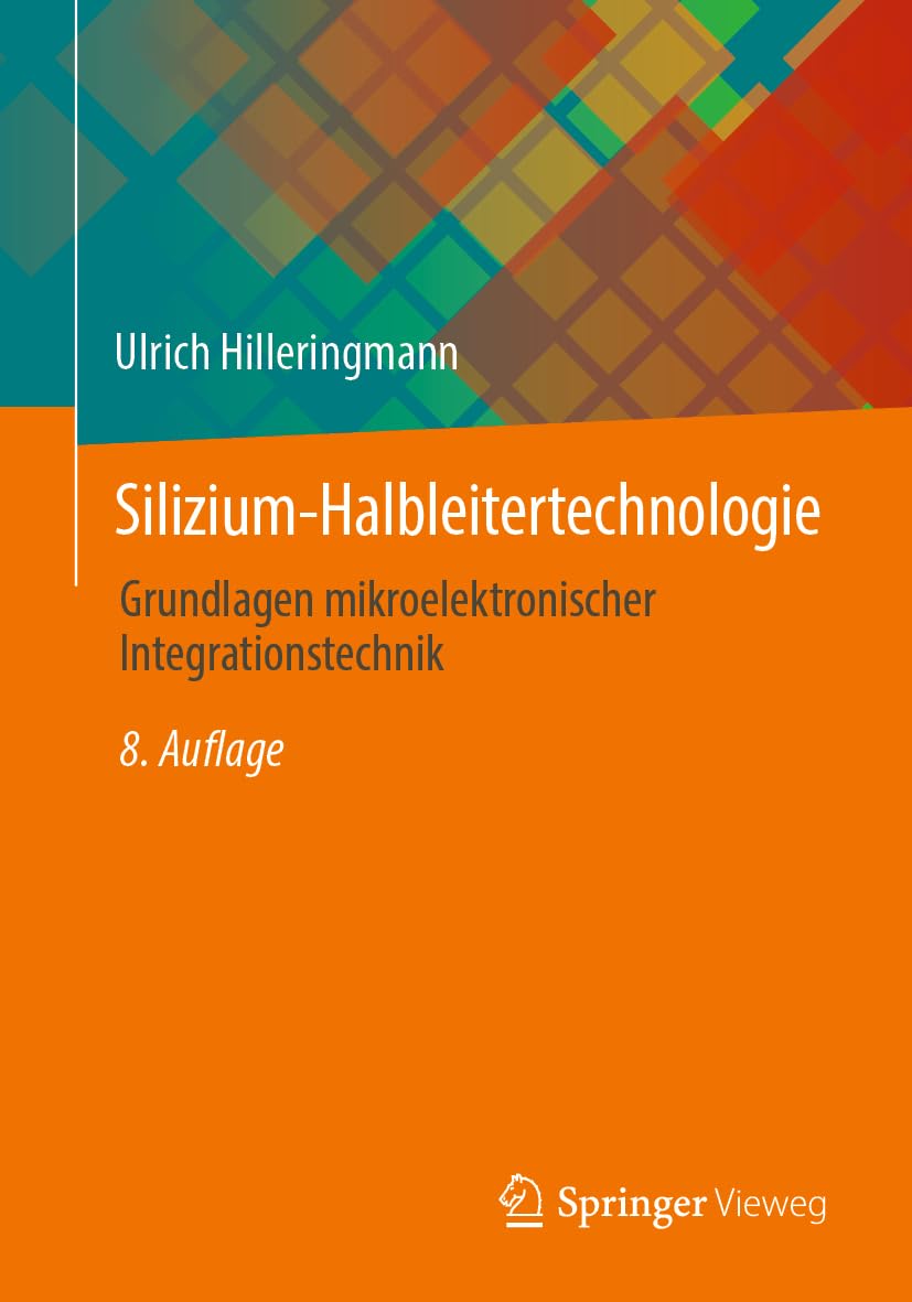 Silizium-Halbleitertechnologie: Grundlagen mikroelektronischer Integrationstechnik Computer Science