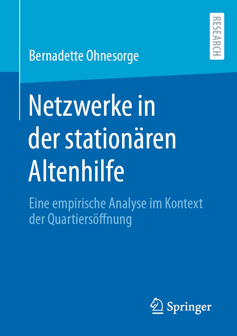 Netzwerke in der stationären Altenhilfe: Eine empirische Analyse im Kontext der Quartiersöffnung Medicine