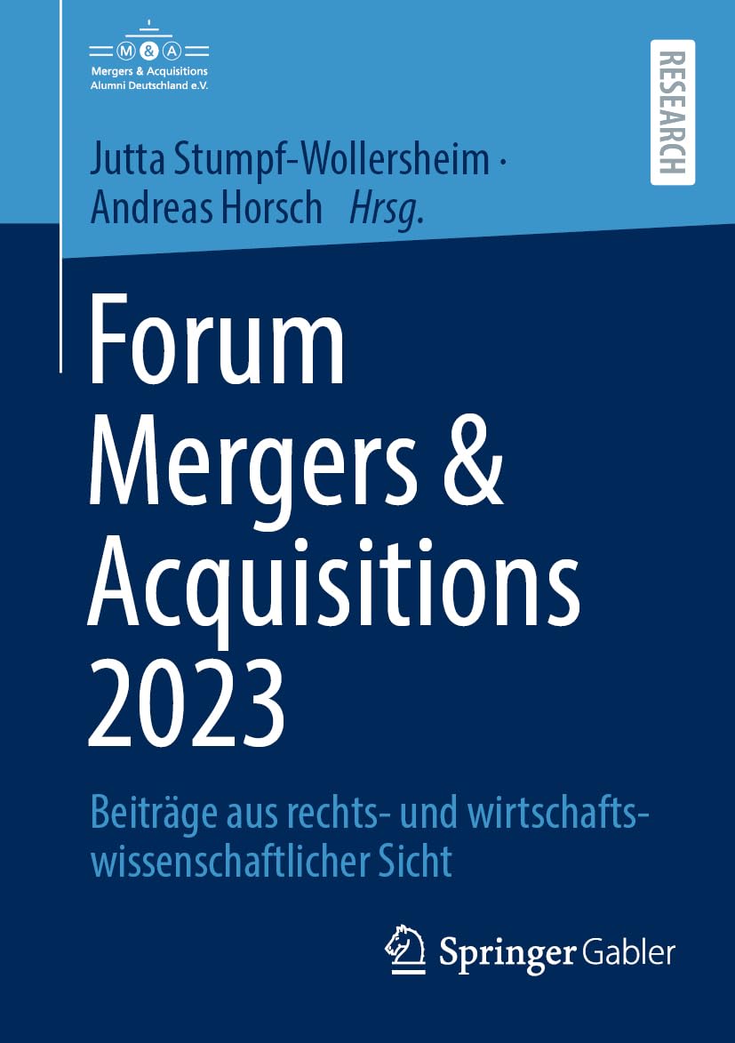 Forum Mergers & Acquisitions 2023: Beiträge aus rechts- und wirtschaftswissenschaftlicher Sicht Law