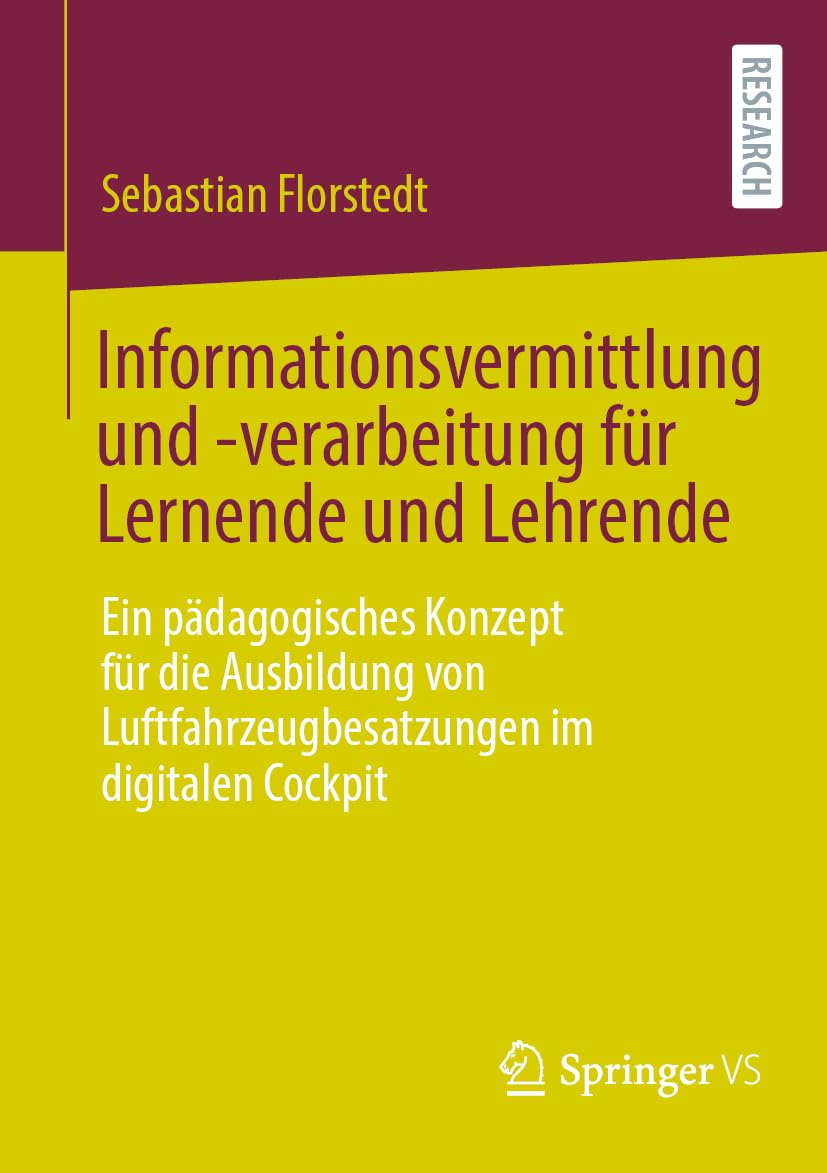 Informationsvermittlung und -verarbeitung für Lernende und Lehrende: Ein pädagogisches Konzept für die Ausbildung von Luftfahrzeugbesatzungen im digitalen Cockpit Learning & Reference