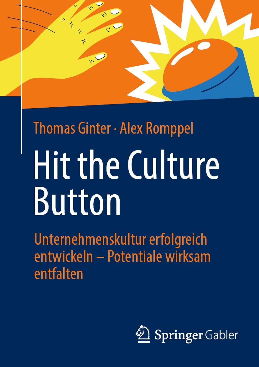 Hit the Culture Button: Unternehmenskultur erfolgreich entwickeln – Potentiale wirksam entfalten Law