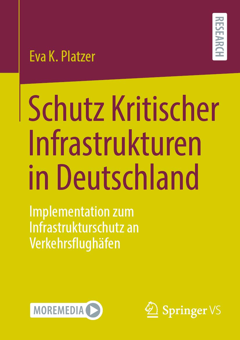 Schutz Kritischer Infrastrukturen in Deutschland: Implementation zum Infrastrukturschutz an Verkehrsflughäfen Law