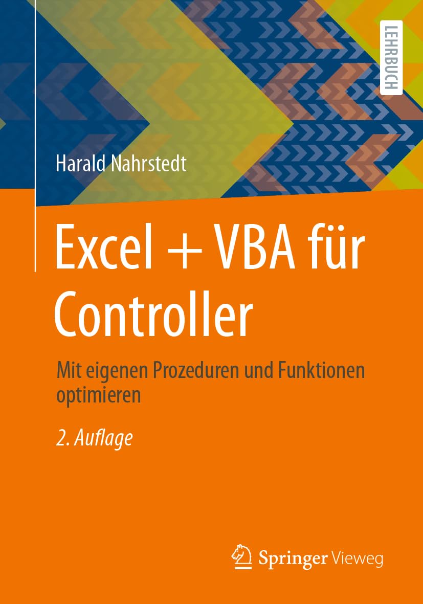 Excel + VBA für Controller: Mit eigenen Prozeduren und Funktionen optimieren Business, Finance & Career
