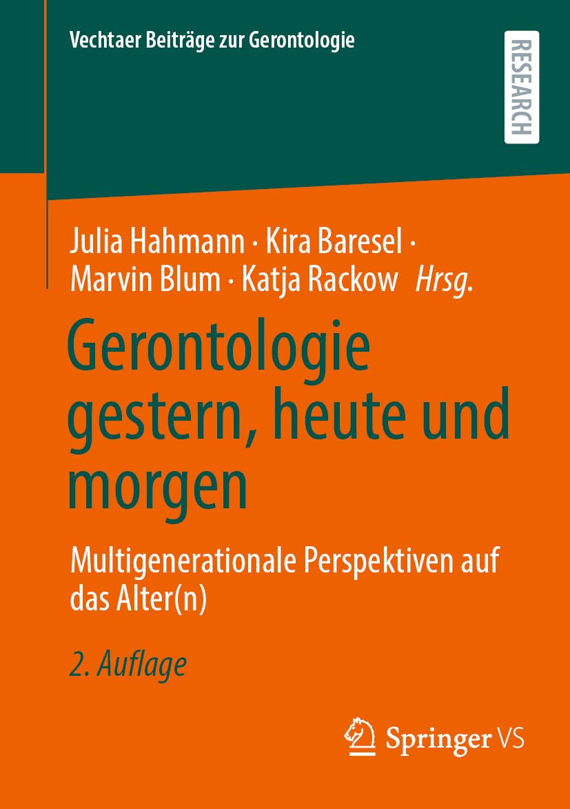 Gerontologie gestern, heute und morgen: Multigenerationale Perspektiven auf das Alter(n) (Vechtaer Beiträge zur Gerontologie) Law