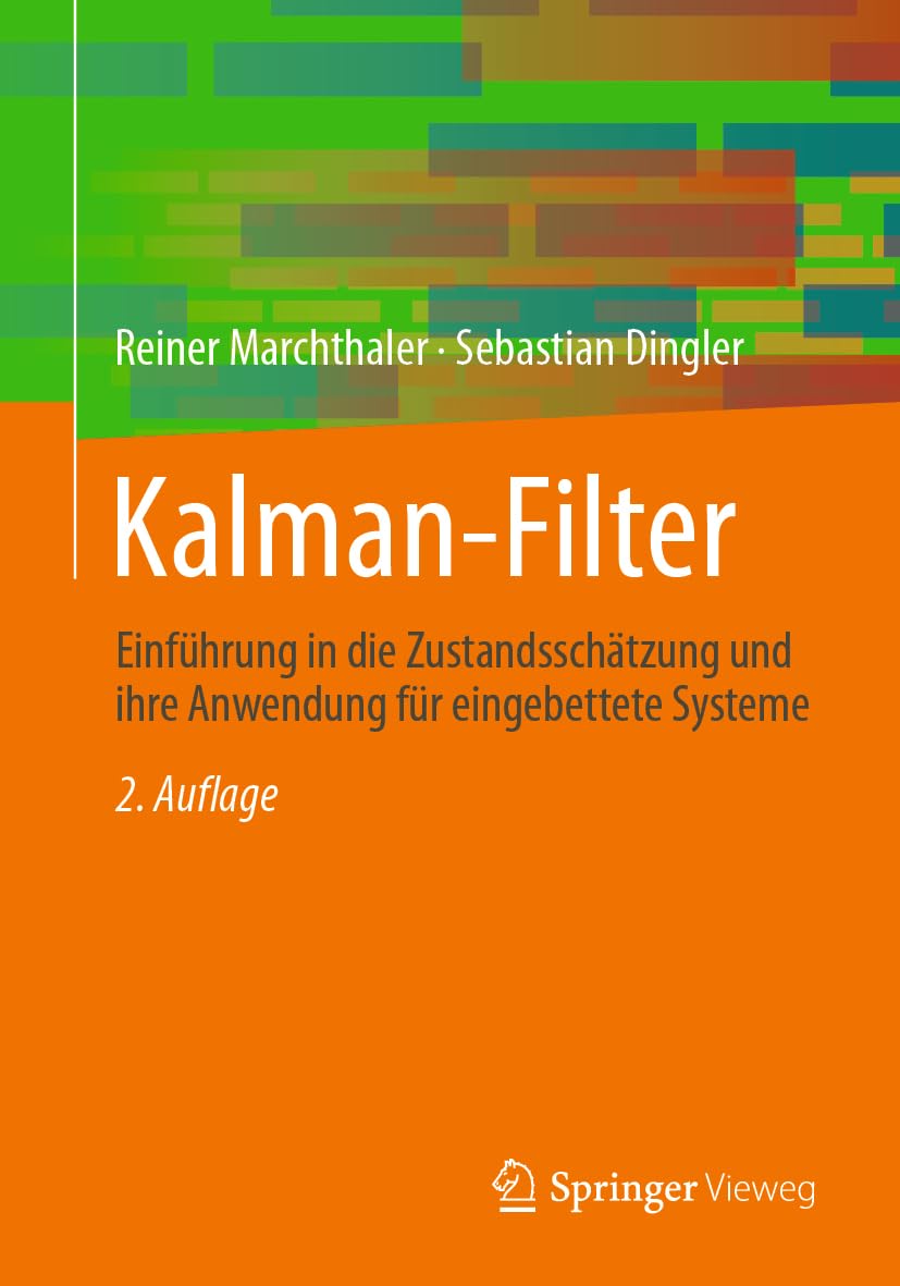 Kalman-Filter: Einführung in die Zustandsschätzung und ihre Anwendung für eingebettete Systeme Law
