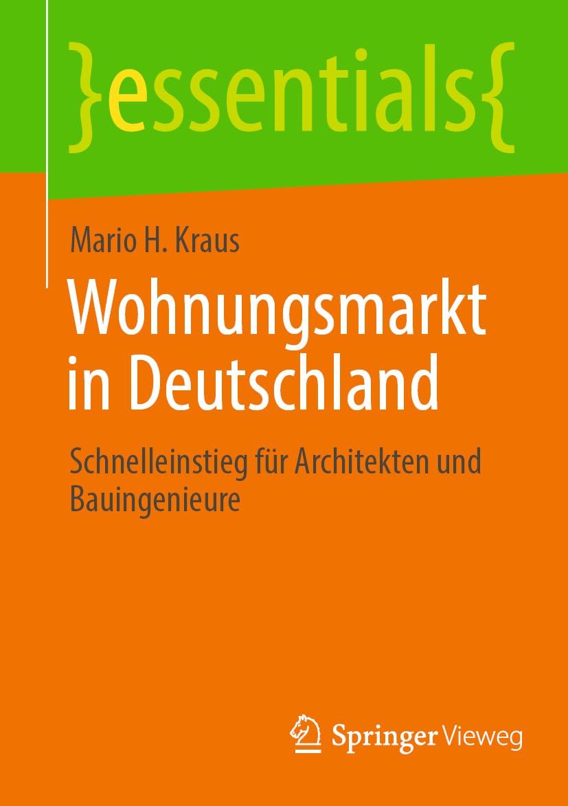 Wohnungsmarkt in Deutschland: Schnelleinstieg für Architekten und Bauingenieure (essentials) Law