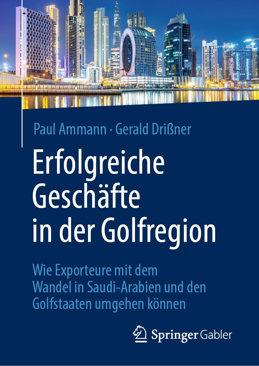 Erfolgreiche Geschäfte in der Golfregion: Wie Exporteure mit dem Wandel in Saudi-Arabien und den Golfstaaten umgehen können Law