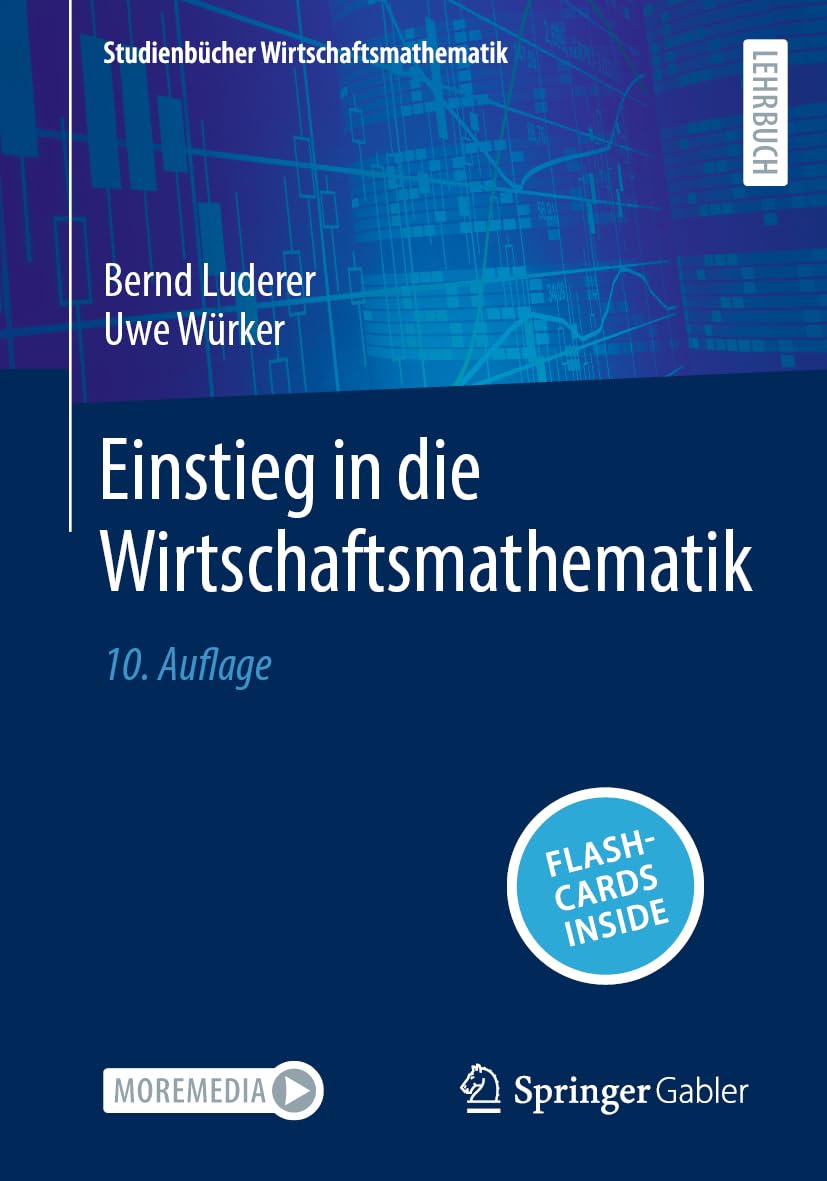 Einstieg in die Wirtschaftsmathematik (Studienbücher Wirtschaftsmathematik) Business, Finance & Career