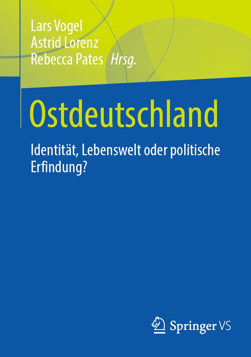 Ostdeutschland: Identität, Lebenswelt oder politische Erfindung? Law