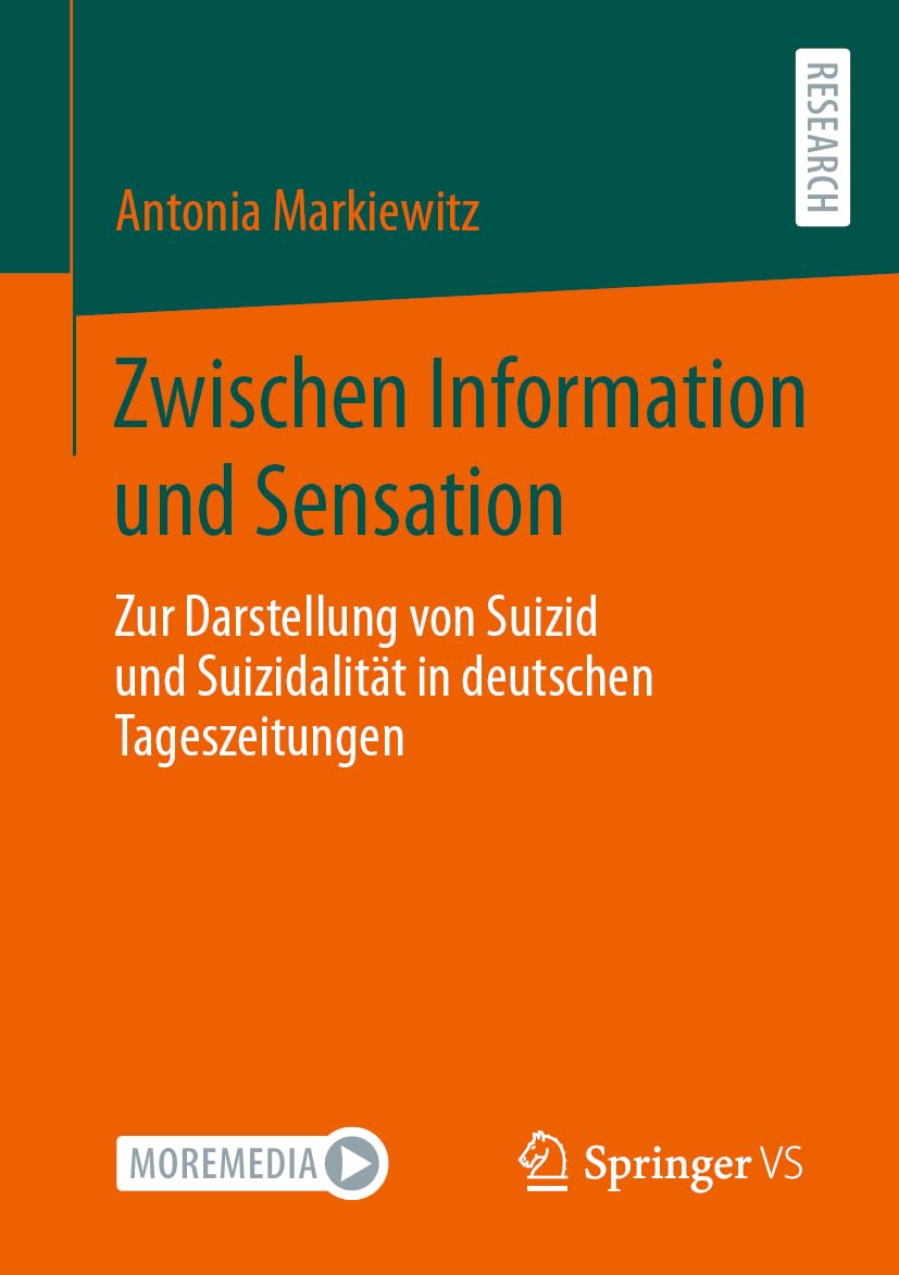 Zwischen Information und Sensation: Zur Darstellung von Suizid und Suizidalität in deutschen Tageszeitungen Law