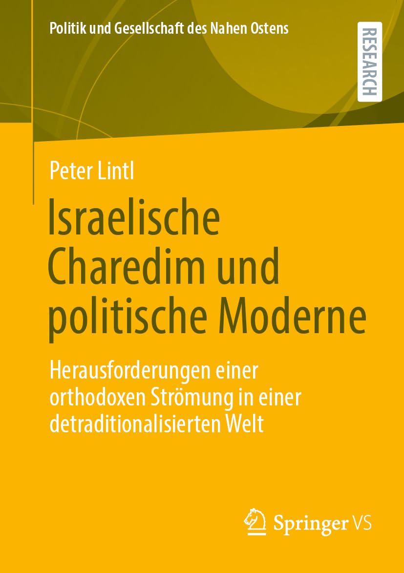 Israelische Charedim und politische Moderne: Herausforderungen einer orthodoxen Strömung in einer detraditionalisierten Welt (Politik und Gesellschaft des Nahen Ostens) Law