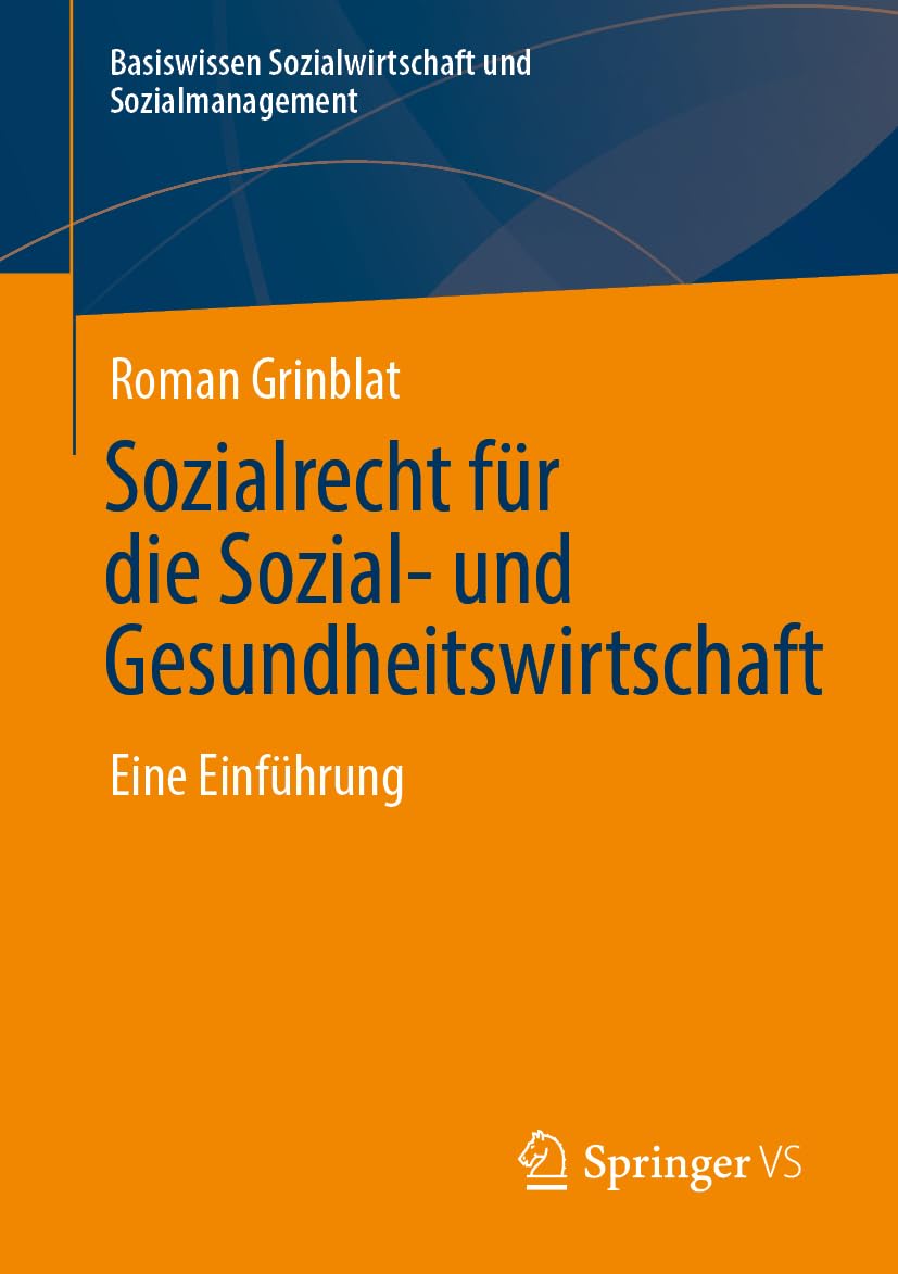 Sozialrecht für die Sozial- und Gesundheitswirtschaft: Eine Einführung (Basiswissen Sozialwirtschaft und Sozialmanagement) Law