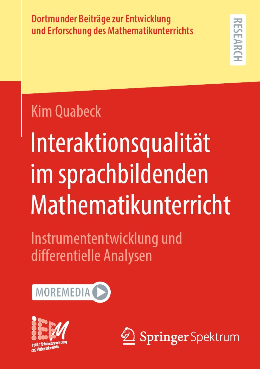 Interaktionsqualität im sprachbildenden Mathematikunterricht: Instrumententwicklung und differentielle Analysen (Dortmunder Beiträge zur Entwicklung und Erforschung des Mathematikunterrichts, Band 54) Mathematics