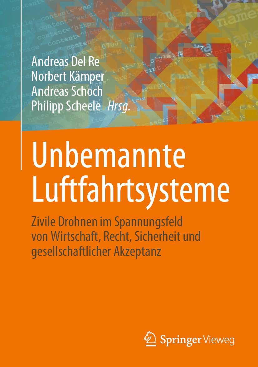 Unbemannte Luftfahrtsysteme: Zivile Drohnen im Spannungsfeld von Wirtschaft, Recht, Sicherheit und gesellschaftlicher Akzeptanz Philosophy