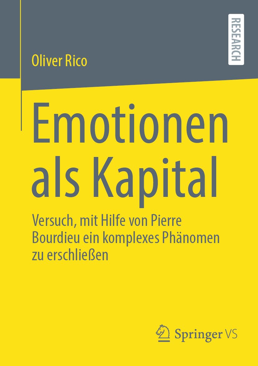 Emotionen als Kapital: Versuch, mit Hilfe von Pierre Bourdieu ein komplexes Phänomen zu erschließen Law