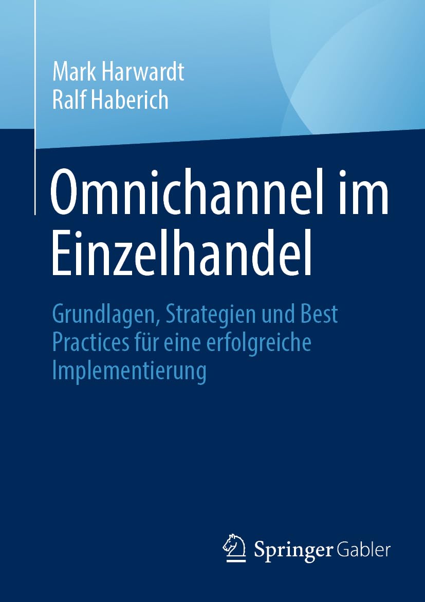 Omnichannel im Einzelhandel: Grundlagen, Strategien und Best Practices für eine erfolgreiche Implementierung Law
