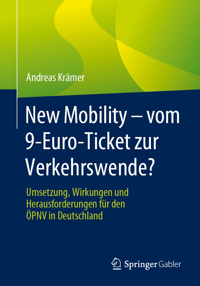 New Mobility – vom 9-Euro-Ticket zur Verkehrswende?: Umsetzung, Wirkungen und Herausforderungen für den ÖPNV in Deutschland Law