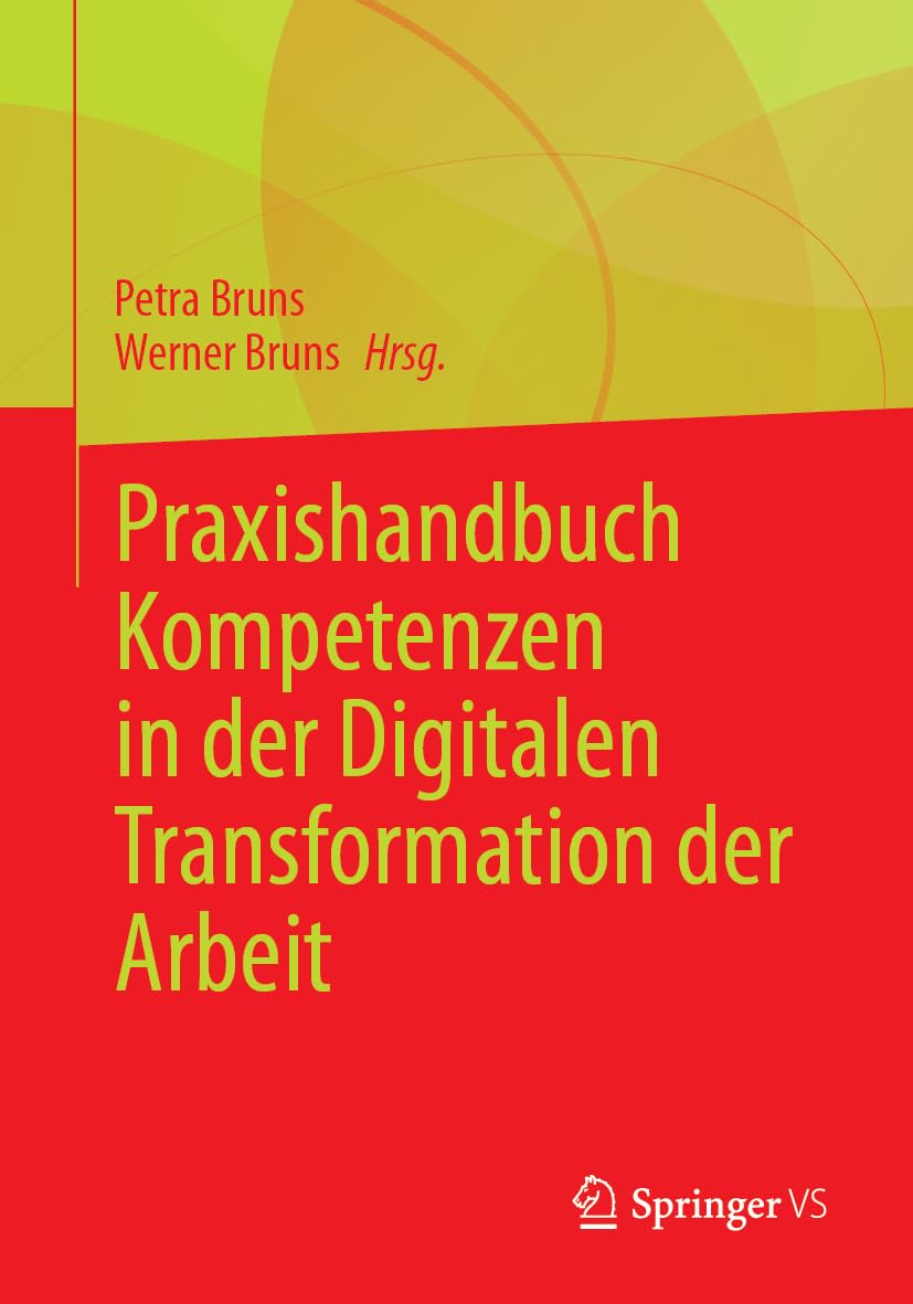 Praxishandbuch Kompetenzen in der Digitalen Transformation der Arbeit Law