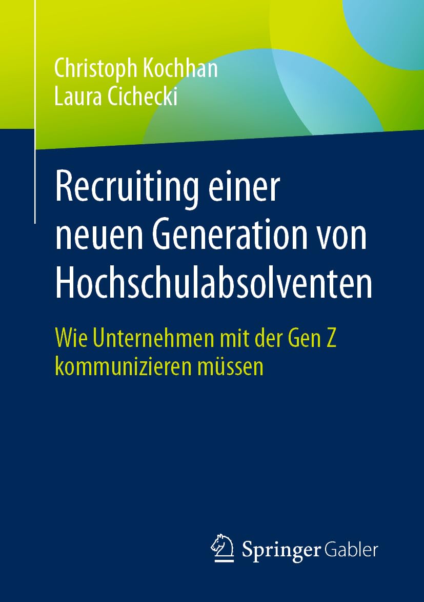 Recruiting einer neuen Generation von Hochschulabsolventen: Wie Unternehmen mit der Gen Z kommunizieren müssen Law